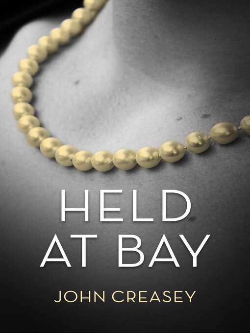 Title details for Held At Bay by John Creasey - Available